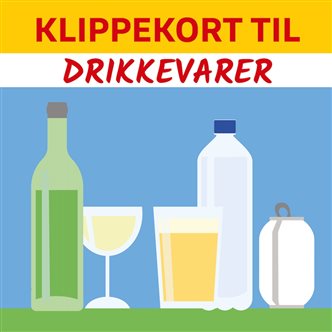 KLIPPEKORT TIL DRIKKEVARER